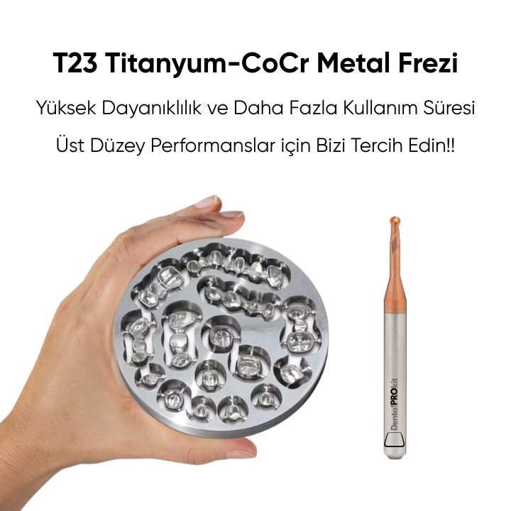 T23 Titanyum-CoCr Frezi